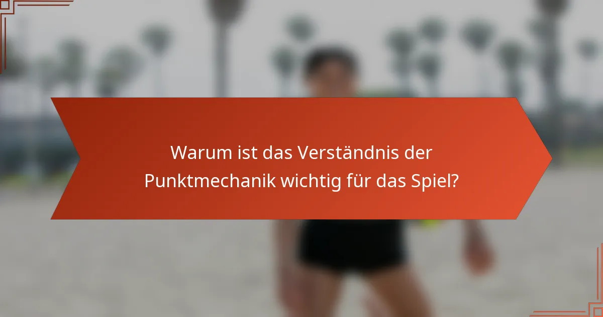 Warum ist das Verständnis der Punktmechanik wichtig für das Spiel?