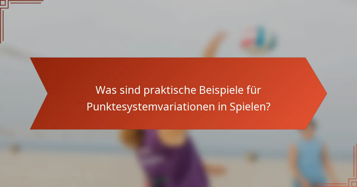 Was sind praktische Beispiele für Punktesystemvariationen in Spielen?