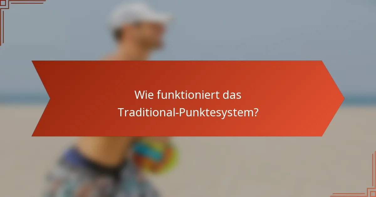 Wie funktioniert das Traditional-Punktesystem?